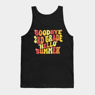 goodbye 3rd grade hello summer Tank Top